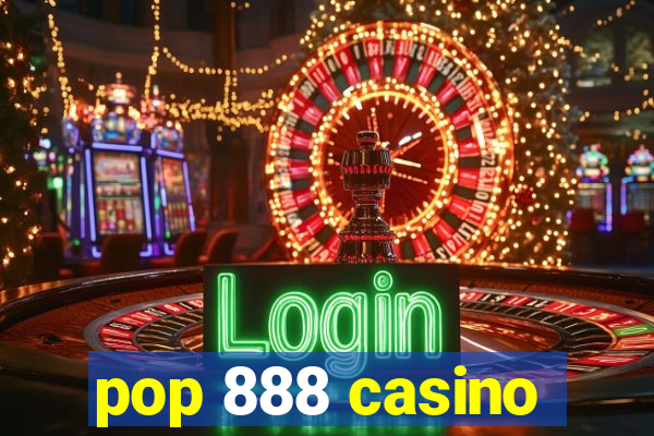 pop 888 casino