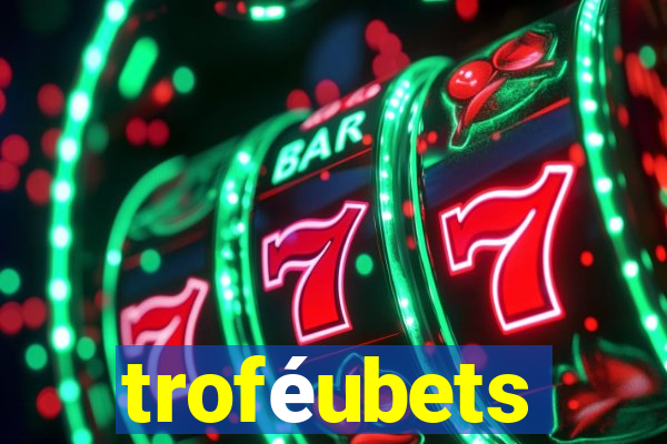 troféubets