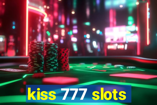 kiss 777 slots