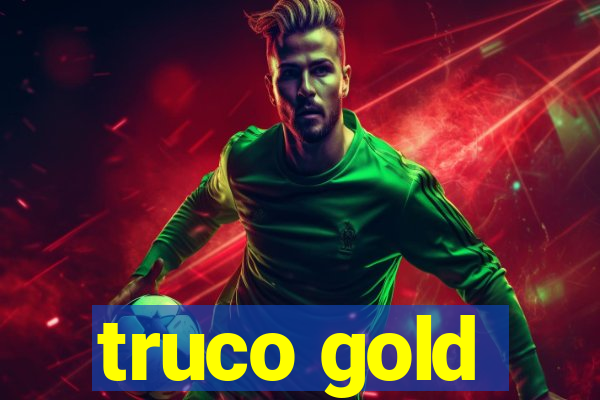 truco gold