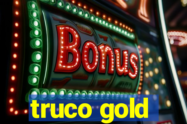 truco gold