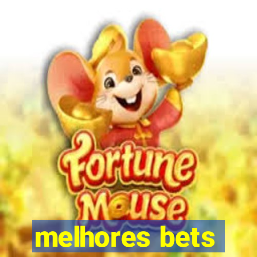 melhores bets