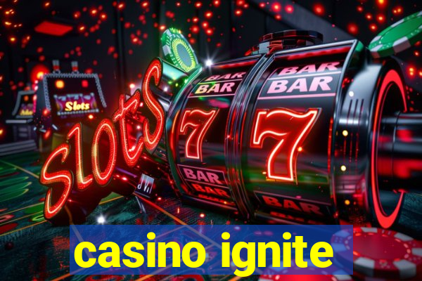 casino ignite