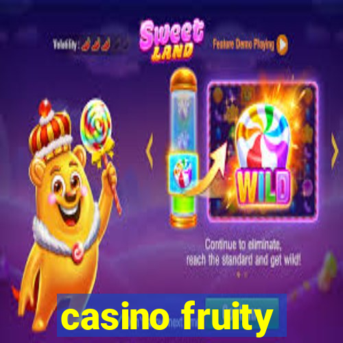 casino fruity