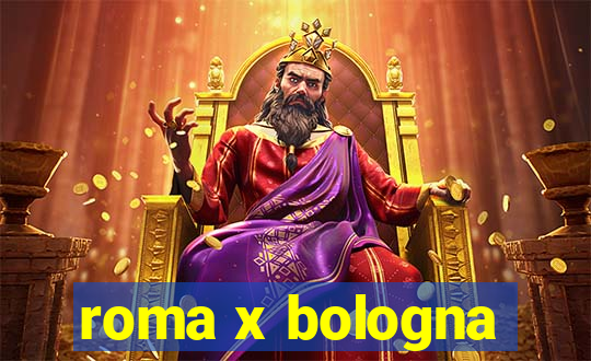 roma x bologna