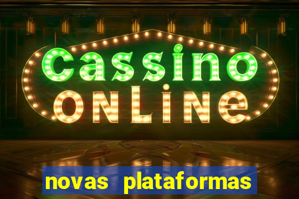 novas plataformas de jogos bet