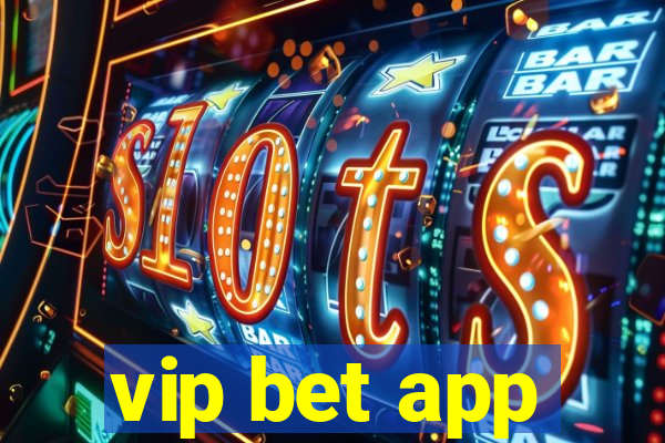 vip bet app