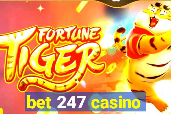 bet 247 casino