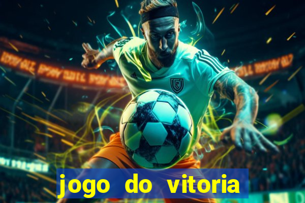 jogo do vitoria onde assistir