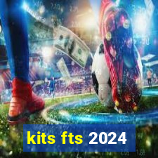 kits fts 2024