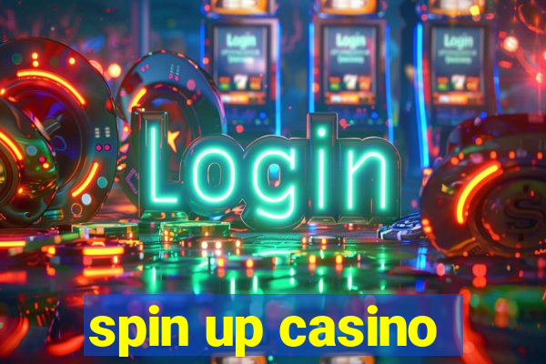 spin up casino