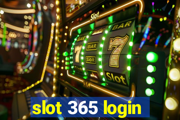 slot 365 login