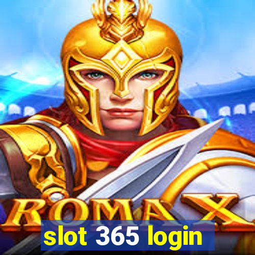 slot 365 login