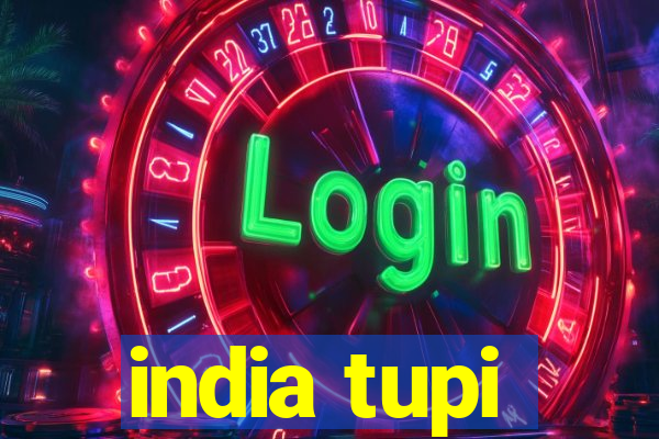 india tupi