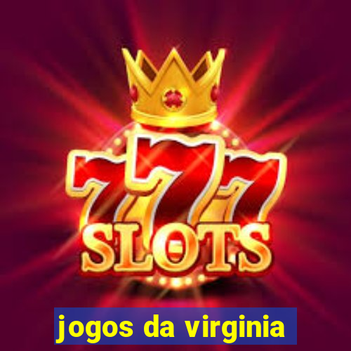 jogos da virginia