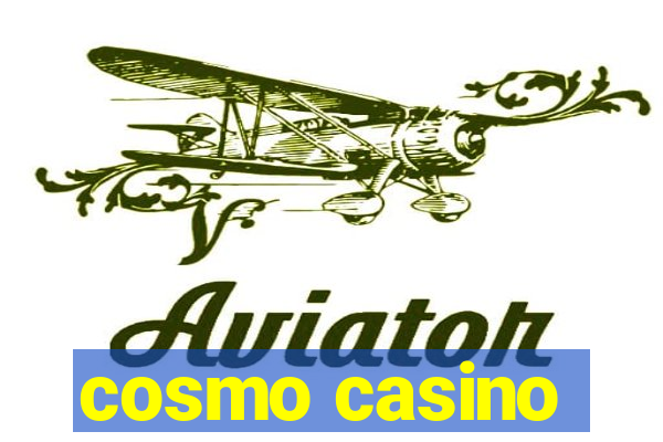 cosmo casino