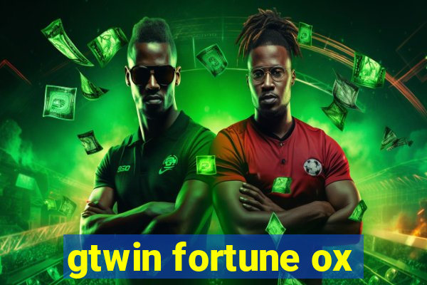 gtwin fortune ox