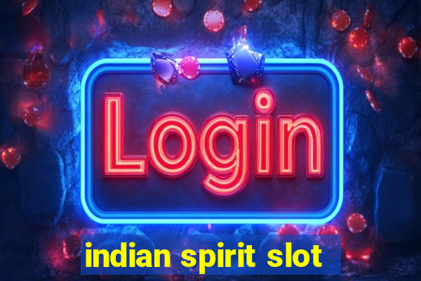 indian spirit slot