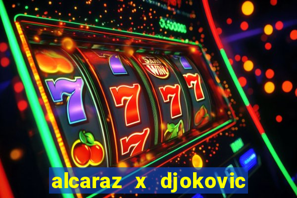 alcaraz x djokovic ao vivo