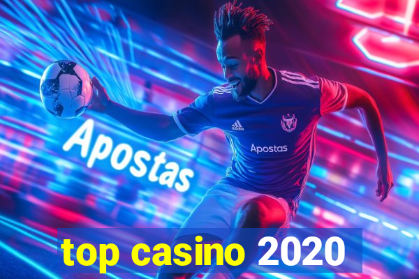 top casino 2020