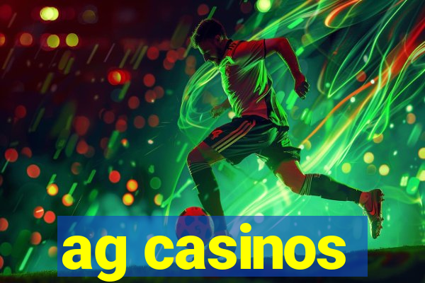 ag casinos