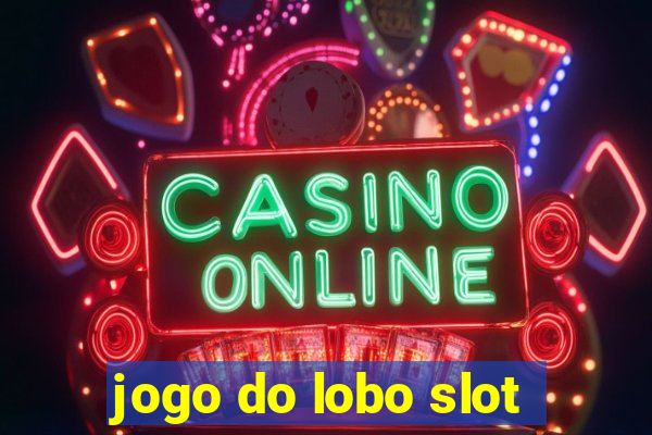 jogo do lobo slot