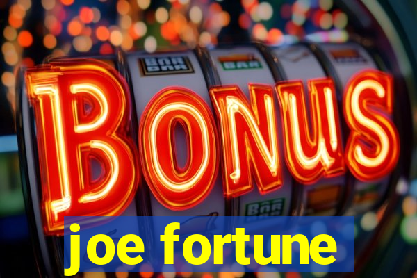 joe fortune