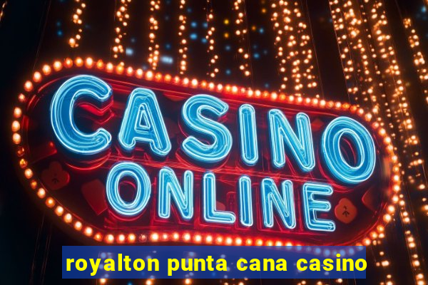 royalton punta cana casino