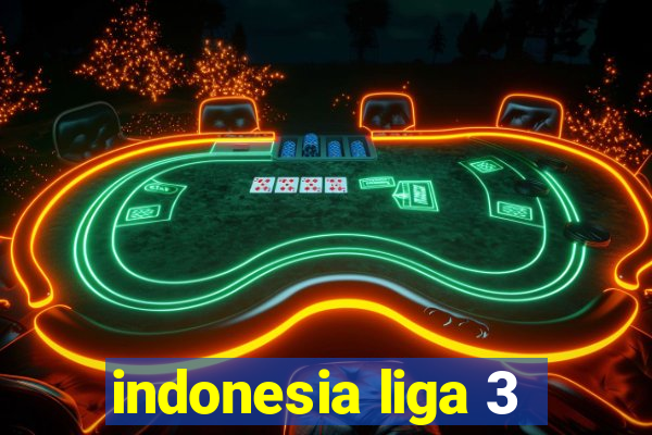 indonesia liga 3