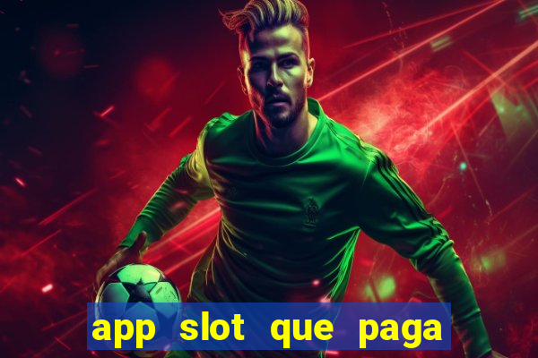 app slot que paga de verdade