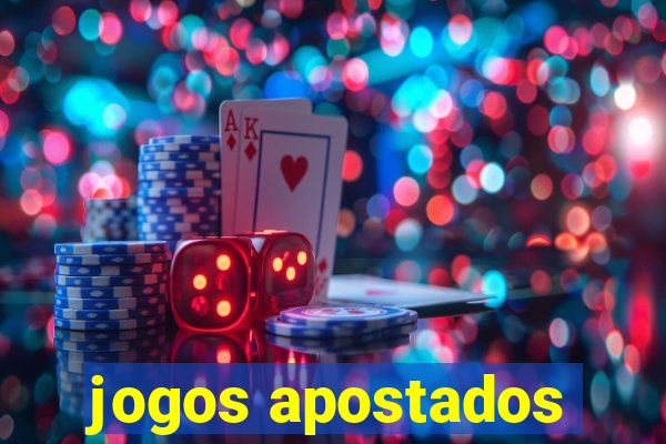 jogos apostados