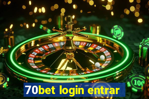 70bet login entrar