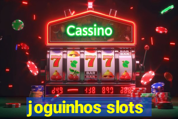 joguinhos slots