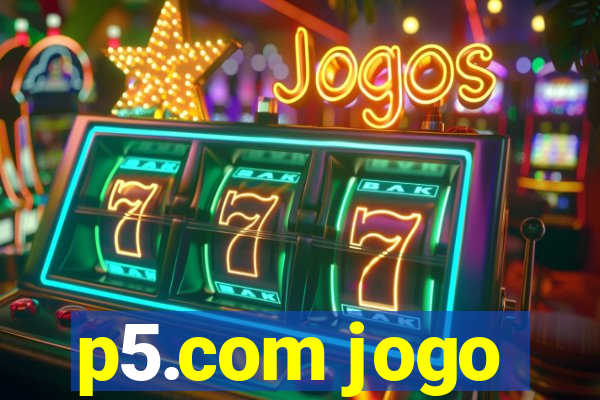 p5.com jogo