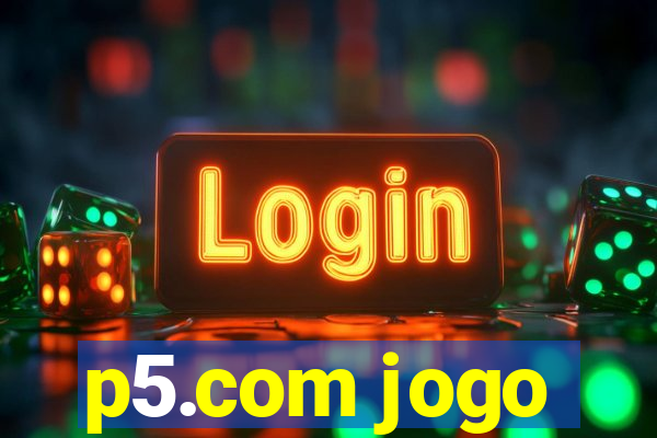 p5.com jogo