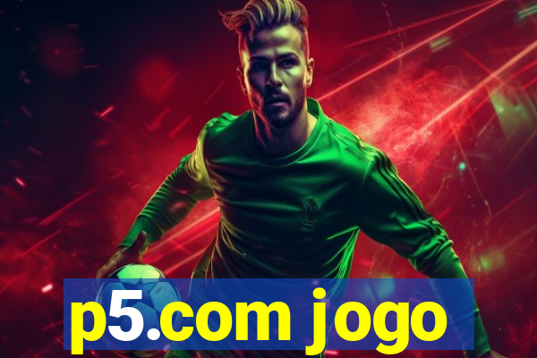 p5.com jogo