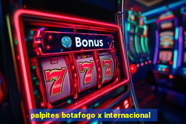 palpites botafogo x internacional