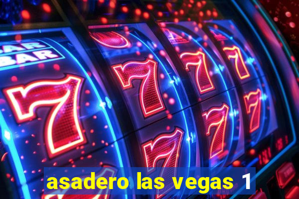 asadero las vegas 1