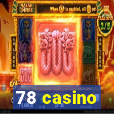 78 casino