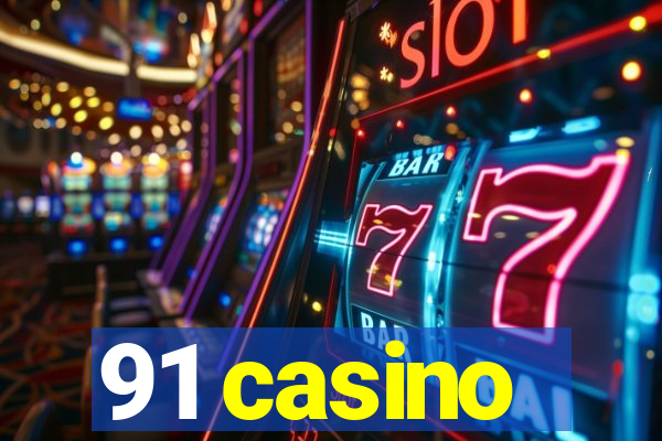 91 casino