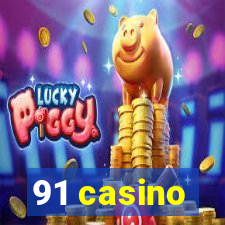 91 casino