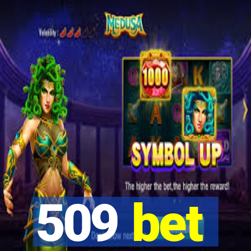 509 bet