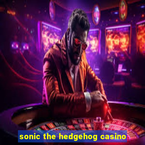 sonic the hedgehog casino