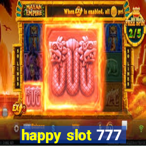 happy slot 777