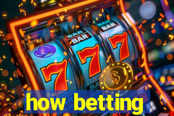 how betting