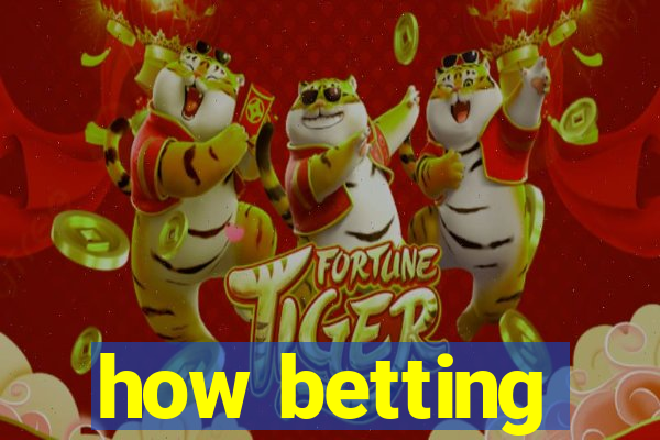 how betting