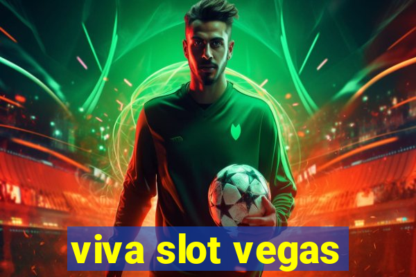 viva slot vegas