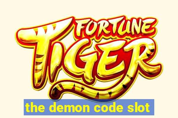 the demon code slot