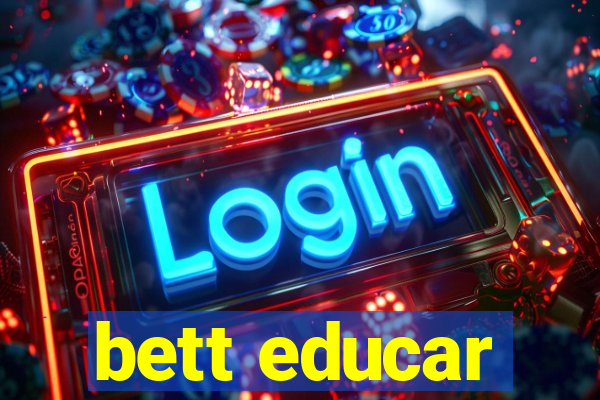 bett educar