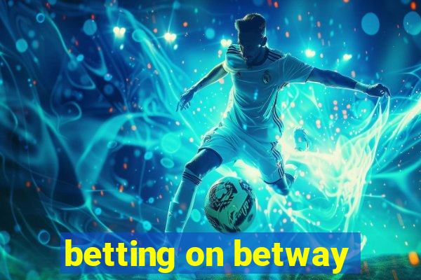 betting on betway